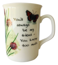 Coffee Cup Mug You&#39;ll Always Be My Friend History &amp; Heraldry Bone China 3-7/8&quot; - £11.59 GBP