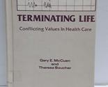 Terminating Life: Conflicting Values in Health Care (Ideas in Conflict S... - $2.93