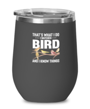 Wine Tumbler Stainless Steel Insulated Funny That&#39;s What I Do I Watched Bird  - £26.33 GBP