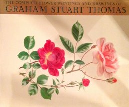 The Complete Flower Paintings and Drawings of Graham Stuart Thomas Thoma... - $25.74