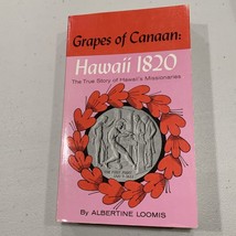 GRAPES OF CANAAN HAWAII 1820 TRUE STORY OF HAWAII&#39;S MISSIONARIES ALBERTI... - $4.99