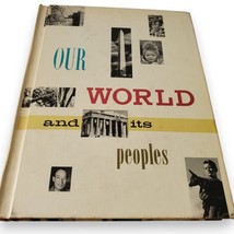1960 OUR WORLD and Its Peoples Social Studies Textbook - Willow Glen, CA - $20.00