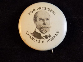Vintage PINBACK CHARLES E HUGHES FOR PRESIDENT Political lapel button  - £7.73 GBP