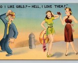 Comic Risqué Do i like the Girls? I Love Em UNP Linen Postcard O5 - $7.13
