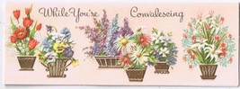Vintage Greeting Card Get Well Floral Baskets While You&#39;re Convalescing Canada - £2.31 GBP
