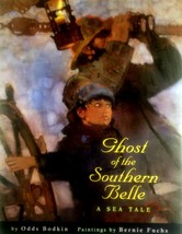 Ghost of the Southern Belleby Odds Bodkin, Illus. by Bernie Fuchs / 1999 HC 1st - £4.50 GBP