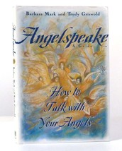 Barbara Mark &amp;  Trudy Griswold ANGELSPEAKE How to Talk with Your Angels  9th Pri - $54.95