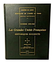 Les Grandes Unités Françaises GUERRE 1939-45 Historique Succints 1. Part... - $8.09