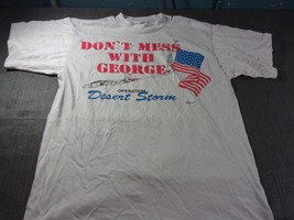 NEW ORIGINAL 1991 DESERT STORM OIF I DONT MESS WITH GEORGE T SHIRT LARGE LD - $28.34