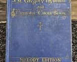 The St Gregory Hymnal and Catholic Choir Book Singers Melody Edition 1941 - $18.37