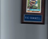 VIC CORRELL PLAQUE BASEBALL ATLANTA BRAVES MLB   C - $0.01