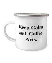 Funny Art Collecting Gifts, Keep Calm and Collect Arts, Holiday 12oz Cam... - £12.54 GBP