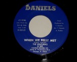 The Venturas When We First Met Baby Be Mine 45 Rpm Record Vinyl Daniels ... - $499.99