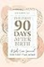 The First 90 Days After Birth: A Self-Care Journal for First-Time Moms - £11.70 GBP