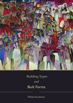 Building Types and Built Forms hardcover by Philip Steadman 2014 - £17.98 GBP