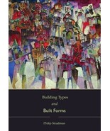 Building Types and Built Forms hardcover by Philip Steadman 2014 - £17.90 GBP