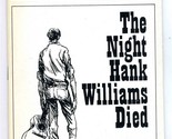 Playbill  Night Hank Williams Died 1989 Darren McGavin Matt Mulhern Bets... - £7.76 GBP