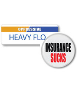 HEAVY FLO OPRESSIVE INSURANCE SUCKS BADGE & BUTTON HALLOWEEN PROP MAGNET BACK - $24.89 CAD