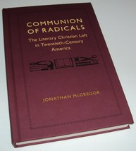 Communion of Radicals: Literary Christian Left in Twentieth-Century Amer... - £20.51 GBP