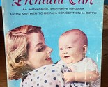 Prenatal Care An Authoritative Handbook Children&#39;s Bureau Vintage Paperb... - $7.59