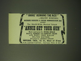 1948 Annie Get Your Gun Musical Ad - Annie remains the ace - Walter Winchell - $18.49