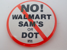 No Walmart Sam&#39;s or DOT UFCW Union Chicago Pinback Vintage - $11.35