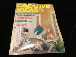 Creative Ideas for Living Magazine July 1985 Summer Projects, Window Treatments - £7.96 GBP