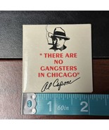 There Are No Gangsters in Chicago Al Capone Magnet 1995 City Concepts - £10.08 GBP