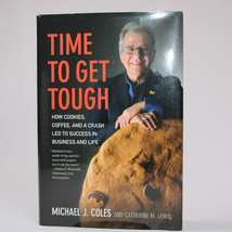 SIGNED Time To Get Tough By Michael J. Coles Hardcover Book w/Dust Jacke... - £14.71 GBP