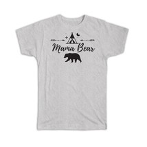 Mama Bear : Gift T-Shirt Mother Day Christmas Birthday Tent Camping MOM - £14.34 GBP