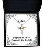 Keep Calm and Let The Pharmacist Wife Handle It. Wife Cross Dancing Necklace, Sa - £39.22 GBP