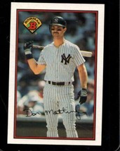 1989 Bowman #176 Don Mattingly Nmmt Yankees *X103887 - £2.68 GBP