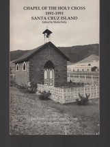 Chapel of the Holy Cross / Santa Cruz Island : 1891-1991 / Marla Daily Paperback - £14.68 GBP