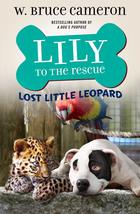 Lily to the Rescue: Lost Little Leopard (Lily to the Rescue!, 5) [Paperback] Cam - £5.75 GBP