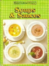 Soups &amp; Sauces (Home Cooking Library) [Hardcover] Recipes 1985 - £7.77 GBP