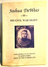 Joshua DeWees: His Civil War Diary Brown County Printing Publ 1/1/1991 T... - $4.99