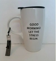 &quot;Good Morning! Let The Stress Begin&quot; Ceramic Coffee Tea Travel Mug Cup 18 Oz - £11.06 GBP