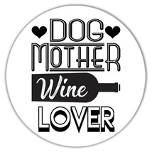 Dog Mother Wine Lover : Gift Coaster Mom Pet Dog Lover Puppy - £4.02 GBP