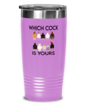 Chickens Tumbler Which Cock Is Yours LtPurple-T-20oz  - £22.77 GBP