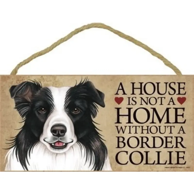 Border collie sign - A house is not a home without - €5,21 EUR
