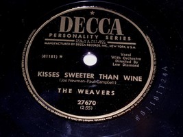 The Weavers Kisses Sweeter Than Wine When The Saints 78 Rpm Record Decca 27670 - £19.91 GBP
