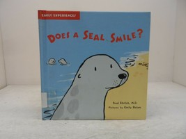 Does A Seal Smile? by Fred Ehrlich, M.D. (2006, Hardcover) - £4.50 GBP
