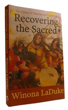 Winona Laduke Recovering The Sacred The Power Of Naming And Claiming 1st Edition - £43.01 GBP