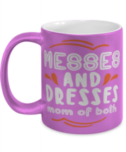 Messes and Dresses Mom Of Both, pink Coffee Mug, Coffee Cup metallic 11oz.  - £19.63 GBP