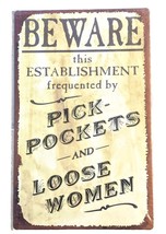 Beware Pick-Pockets Loose Women Retro Rustic Tin Sign 10 x 16-in Vintage Style - £11.74 GBP