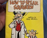 More How To Speak Southern by Bantam Books Steve Mitchell 1980 - £3.93 GBP