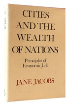 Jane Jacobs Cities And The Wealth Of Nations Principles Of Economic Life 1st Edi - $62.44