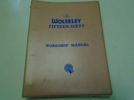 The Wolseley Fifteen-Sixty Shop Service Repair Manual Factory OEM Book U... - $64.99
