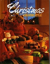 Christmas Country Style 1991 Hardcover - Crafts, Cross Stitch, Recipes - £9.61 GBP