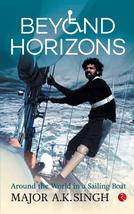 Beyond Horizons : Around the World in a Sailing Boat [Paperback] Singh, ... - $30.99